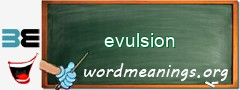 WordMeaning blackboard for evulsion